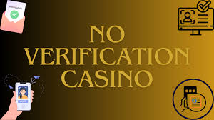 No Verification Casinos What You Need to Know