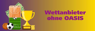 Wetten ohne Oasis Risiken und Chancen im Sportwetten-Markt