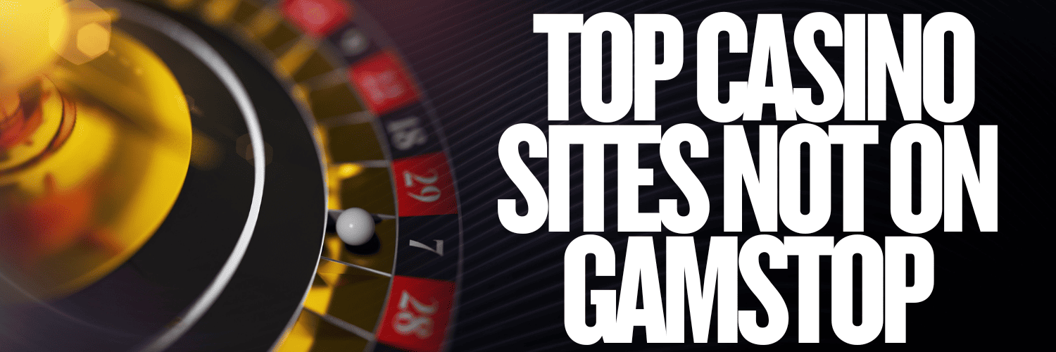The Ultimate Guide to Gambling Sites Not Under GamStop