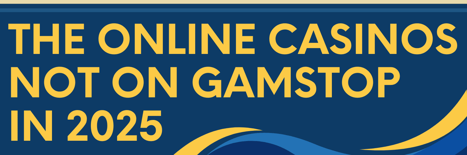 Top Gambling Sites Without GamStop for Endless Entertainment